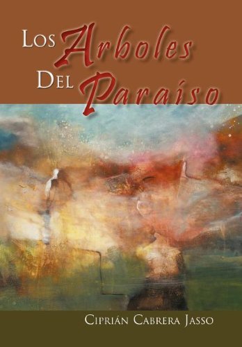 Cover for Cipri N. Cabrera Jasso · Los Arboles Del Paraiso (Gebundenes Buch) [Spanish edition] (2011)