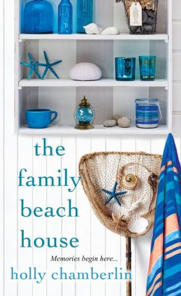 Cover for Holly Chamberlin · The Family Beach House (Paperback Book) (2015)