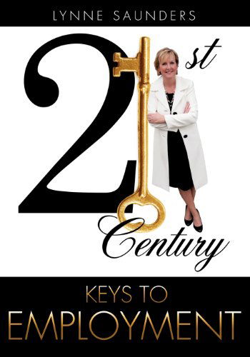 Cover for Lynne Saunders · 21st Century Keys to Employment (Pocketbok) (2012)