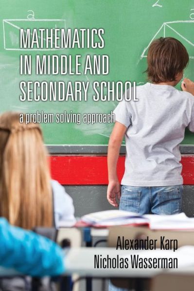 Cover for Nicholas Wasserman · Mathematics in Middle and Secondary School: a Problem Solving Approach (Paperback Book) (2014)