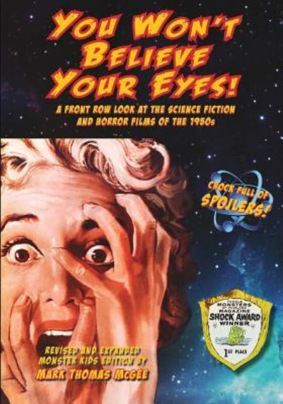 You Won't Believe Your Eyes! Revised and Expanded Monster Kids Edition - Mark Thomas McGee - Books - BearManor Media - 9781629333120 - July 4, 2018