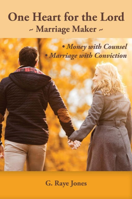One Heart for the Lord - G. Raye Jones - Books - Faithful Life Publishers - 9781630731120 - October 28, 2015