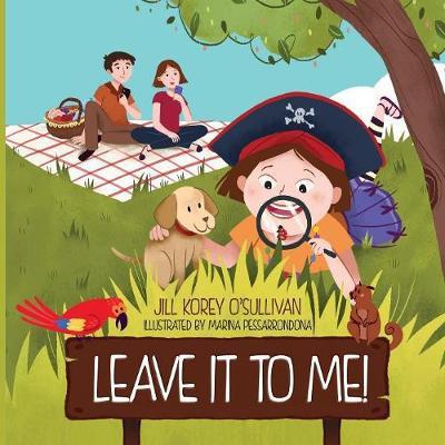 Cover for Jill Korey O'Sullivan · Leave It to Me! (Paperback Book) (2018)