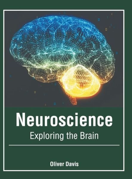 Cover for Oliver Davis · Neuroscience: Exploring the Brain (Hardcover Book) (2019)