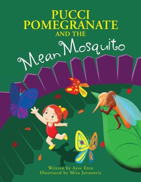 Cover for Ayse Eren · Pucci Pomegranate and the Mean Mosquito (Paperback Book) (2016)