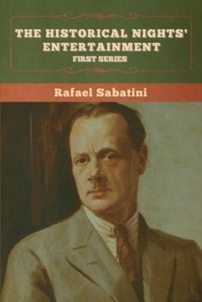 Cover for Rafael Sabatini · The Historical Nights' Entertainment (Paperback Book) (2022)