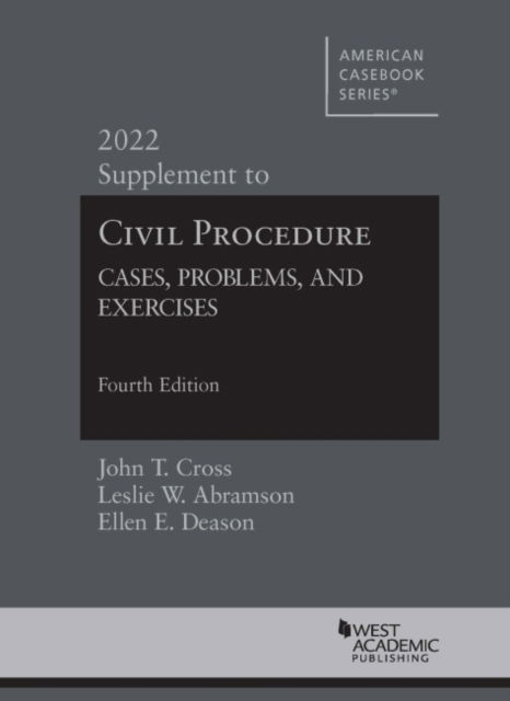 Cover for John T. Cross · Civil Procedure: Cases, Problems, and Exercises, 2022 Supplement - American Casebook Series (Paperback Book) [4 Revised edition] (2022)