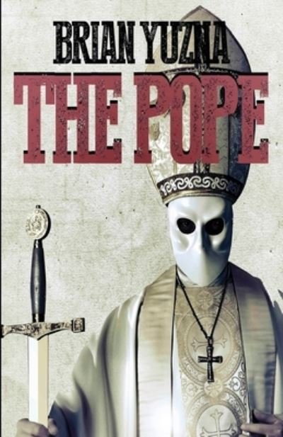 The Pope - Brian Yuzna - Livros - Macabre Ink - 9781637899120 - 11 de janeiro de 2022