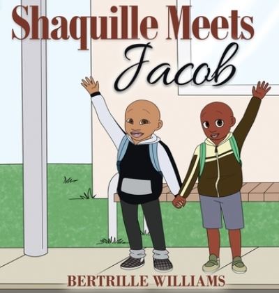 Cover for Bertrille Williams · Shaquille Meets Jacob (Hardcover Book) (2021)