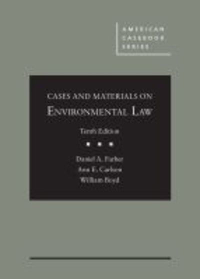 Cases and Materials on Environmental Law - American Casebook Series - Daniel A. Farber - Livros - West Academic Publishing - 9781640206120 - 30 de maio de 2019