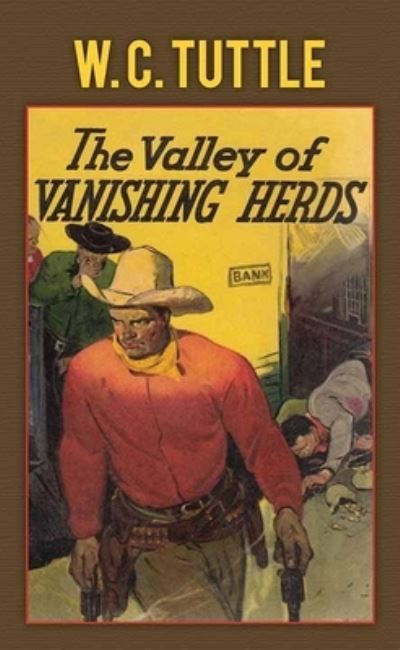 Cover for W. C. Tuttle · Valley of Vanishing Herds A Hashknife Hartley Story (Book) (2020)