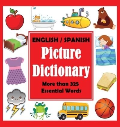 Cover for Dylanna Press · English Spanish Picture Dictionary (Hardcover Book) (2020)