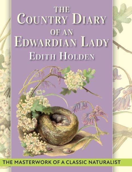 Cover for Edith Holden · The Country Diary of An Edwardian Lady: A facsimile reproduction of a 1906 naturalist's diary (Gebundenes Buch) (2022)