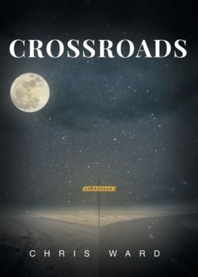 Cover for Chris Ward · Crossroads (Paperback Book) (2021)