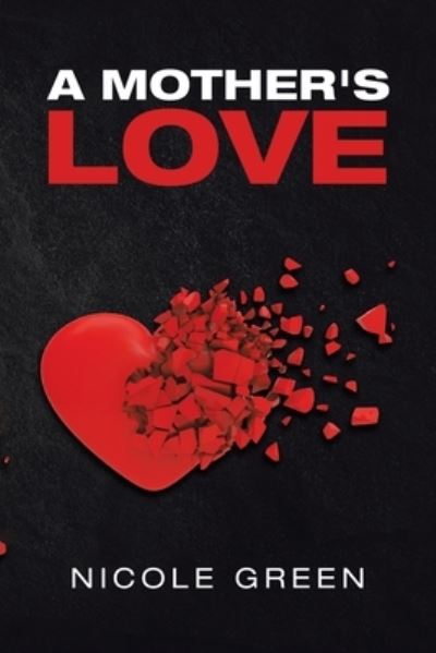 Cover for Nicole Green · A Mother's Love (Paperback Book) (2020)