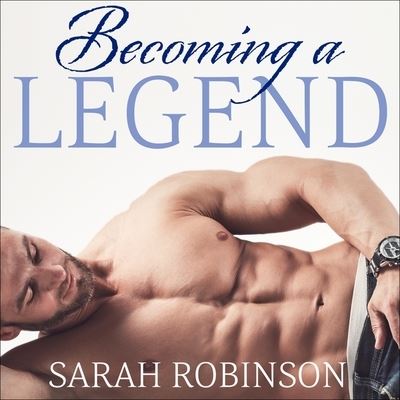 Becoming a Legend - Sarah Robinson - Music - Tantor Audio - 9781665296120 - December 15, 2016