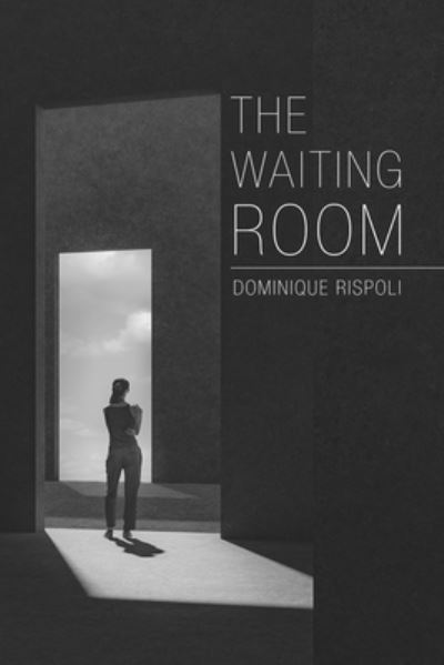 Cover for Dominique Rispoli · The Waiting Room (Paperback Book) (2021)