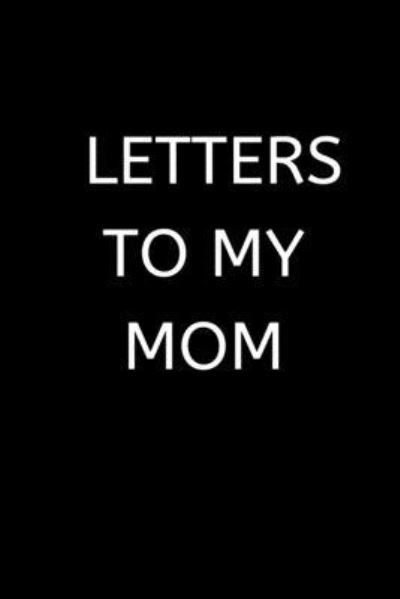 Love Grid · Letters to My Mom (Paperback Book) (2019)