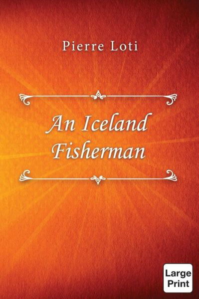 Cover for Pierre Loti · An Iceland Fisherman (Pocketbok) (2019)