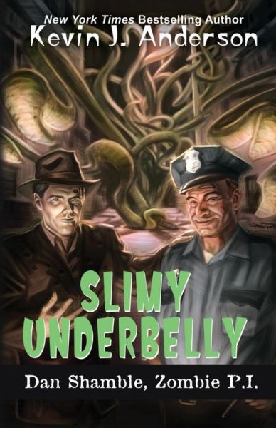 Cover for Kevin J Anderson · Slimy Underbelly (Paperback Book) (2019)