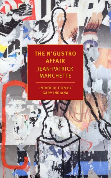 The N'Gustro Affair - Jean-Patrick Manchette - Książki - The New York Review of Books, Inc - 9781681375120 - 21 września 2021