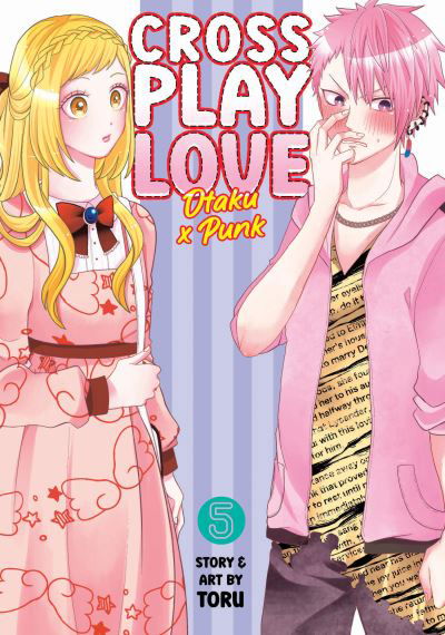 Cover for Toru · Crossplay Love: Otaku x Punk Vol. 5 - Crossplay Love: Otaku x Punk (Taschenbuch) (2023)