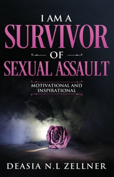 Cover for DeAsia N.L Zellner · I am a Survivor of Sexual Assault (Paperback Bog) (2019)