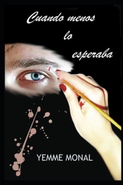 Cover for Yemme Monal · Cuando menos lo esperaba (Paperback Bog) (2019)