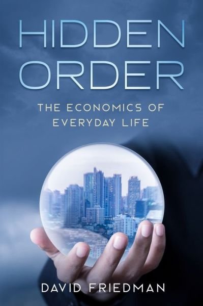 Hidden Order - David Friedman - Libros - Independently Published - 9781708968120 - 20 de noviembre de 2019