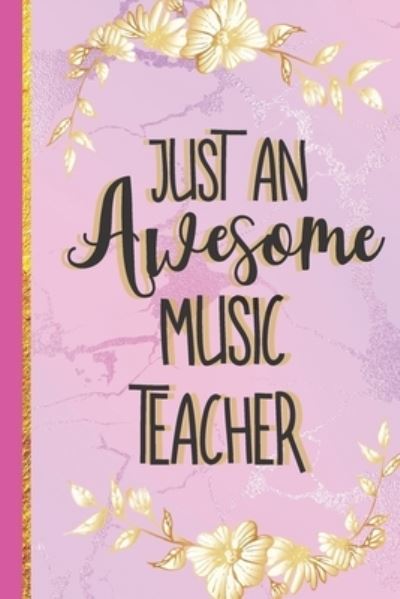 Cover for Gifty Gifts Club · Just An Awesome Music Teacher (Paperback Book) (2019)