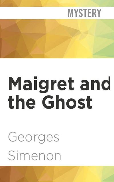 Cover for Georges Simenon · Maigret and the Ghost (CD) (2021)