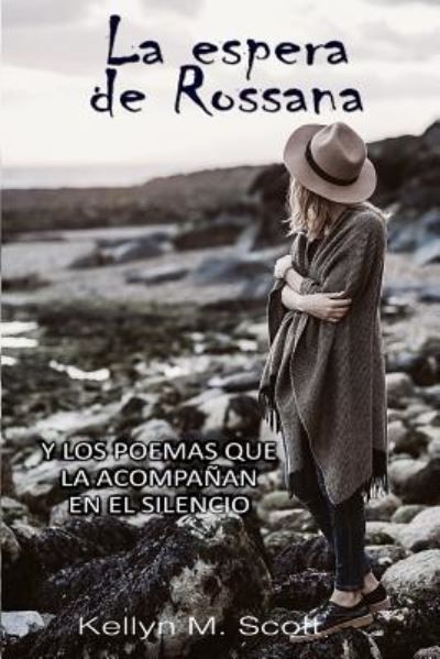 Cover for Kellyn M Scott · La Espera de Rossana (Paperback Book) (2018)