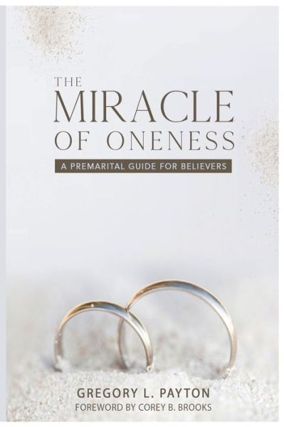 Cover for Gregory L Payton · The Miracle of Oneness (Paperback Book) (2021)