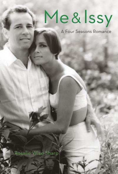 Rosalie Wise Sharp · Me & Issy: A Four Seasons Romance (Hardcover Book) (2022)