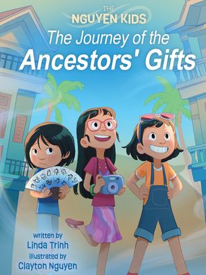 The Journey of the Ancestors' Gifts - Linda Trinh - Books - Annick Press Ltd - 9781773218120 - December 14, 2023