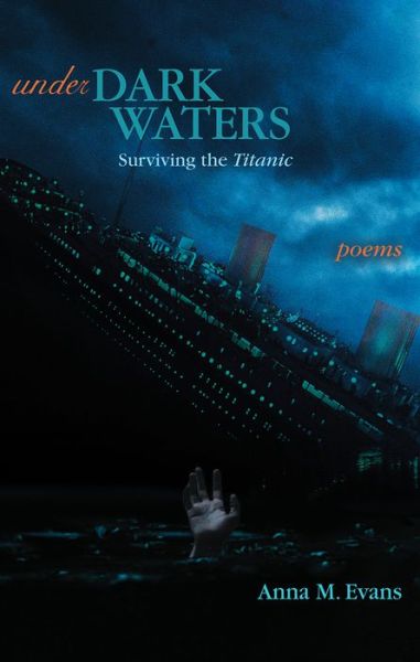 Cover for Anna M Evans · Under Dark Waters: Surviving the Titanic (Paperback Book) (2018)