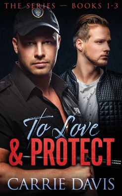 To Love & Protect - Carrie Davis - Kirjat - Naughty Nights Press LLC - 9781773573120 - tiistai 9. marraskuuta 2021