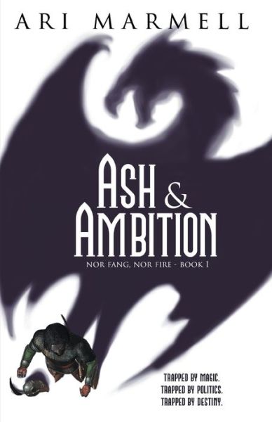 Ash & Ambition - Ari Marmell - Books - Dragon Moon Press - 9781774000120 - August 6, 2019