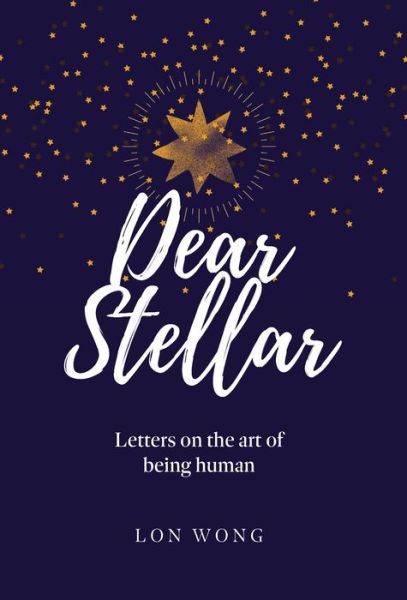 Cover for Lon Wong · Dear Stellar (Hardcover Book) (2021)