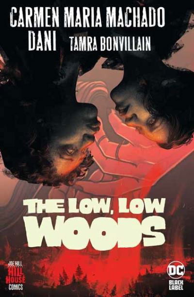Low, Low Woods,The - Hill House Comics - Carmen Maria Machado - Libros - DC Comics - 9781779513120 - 21 de septiembre de 2021