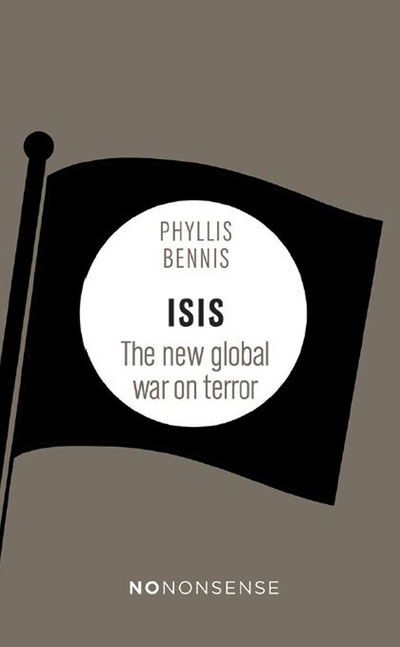 Cover for Phyllis Bennis · Nononsense Isis and Syria: The New Global War on Terror (Paperback Book) (2016)