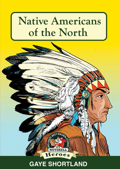 Cover for Gaye Shortland · Native Americans of the North - Heroes (Paperback Book) (2021)