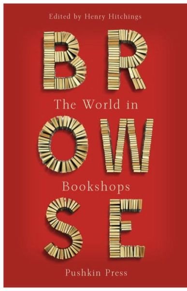 Cover for Ali Smith · Browse: Love Letters to Bookshops Around the World (Hardcover Book) (2016)