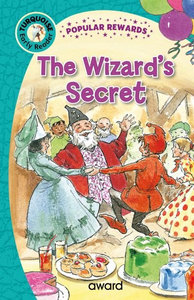 Cover for Sophie Giles · The Wizard's Secret - Popular Rewards Early Readers - Turquoise (Inbunden Bok) (2023)