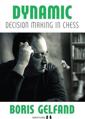 Cover for Boris Gelfand · Dynamic Decision Making in Chess (Paperback Book) (2017)