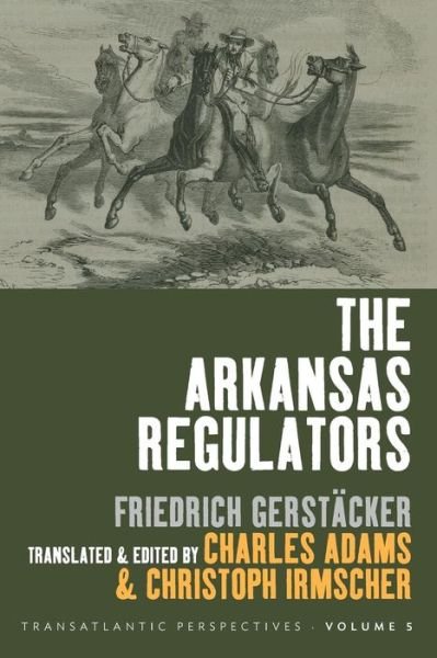 Cover for Friedrich Gerstaecker · The Arkansas Regulators - Transatlantic Perspectives (Paperback Book) (2019)