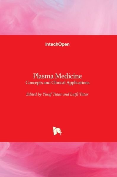 Cover for Yusuf Tutar · Plasma Medicine: Concepts and Clinical Applications (Hardcover Book) (2018)