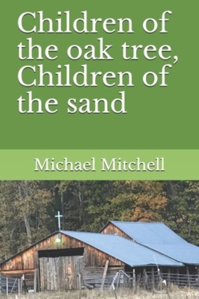 Cover for Michael Mitchell · Children of the oak tree, Children of the sand (Paperback Book) (2019)