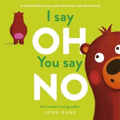 Cover for John Kane · I say Oh, You say No: An interactive, read-aloud story (Taschenbuch) (2023)