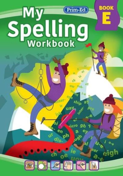 My Spelling Workbook Book E - My Spelling Workbook - RIC Publications - Kirjat - Prim-Ed Publishing - 9781800871120 - perjantai 21. toukokuuta 2021